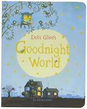 Cover of Goodnight world by Debi Gliori