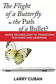 Front cover of The Flight of a Butterfly or the Path of a Bullet? by Larry Cuban