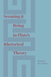 Front cover of Seeming and Being in Plato's Rhetorical Theory by Robin Reames