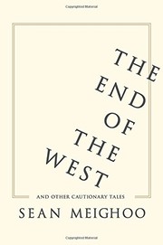 Front cover of The End of the West and Other Cautionary Tales by Sean Meighoo