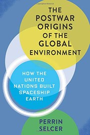 Front cover of The Postwar Origins of the Global Environment by Perrin Selcer