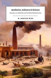 Front cover of Aesthetics, Industry, and Science by M. Norton Wise