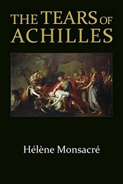 Front cover of The Tears of Achilles by Hélène Monsacré