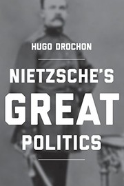 Front cover of Nietzsche's Great Politics by Hugo Drochon