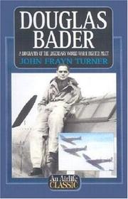 Front cover of Douglas Bader by John Frayn Turner