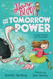 Cover of Hazy Bloom and the tomorrow power by Jennifer Hamburg