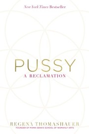 Cover of Pussy by Regena Thomashauer