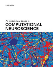 Front cover of An Introductory Course in Computational Neuroscience by Paul Miller