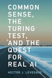 Front cover of Common Sense, the Turing Test, and the Quest for Real AI by Hector J. Levesque