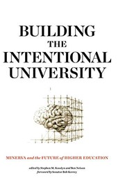 Front cover of Building the intentional university by Stephen Michael Kosslyn