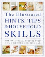 Front cover of The Illustrated Hints, Tips and Household Skills by Arness Lorenz