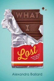 Cover of What I lost by Alexandra Ballard