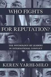 Front cover of Who Fights for Reputation by Keren Yarhi-Milo