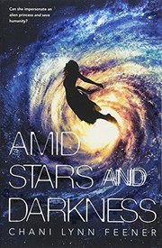 Front cover of Amid Stars and Darkness by Chani Lynn Feener