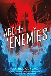 Cover of Archenemies by Marissa Meyer