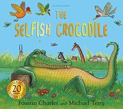 Front cover of The Selfish Crocodile Anniversary Edition by Faustin Charles