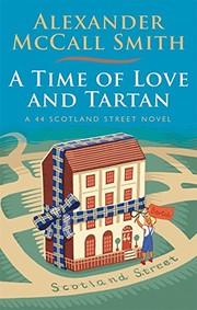 Front cover of A time of love and tartan by Alexander McCall Smith