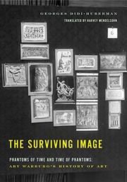 Front cover of The Surviving Image : Phantoms of Time and Time of Phantoms by Georges Didi-Huberman