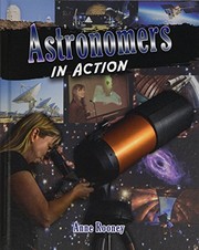 Front cover of Astronomers in Action by Anne Rooney