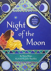 Front cover of Night of The Moon by Hena Khan