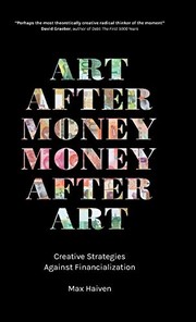 Front cover of Art after Money, Money after Art by Max Haiven