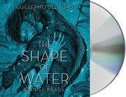Front cover of The shape of water by Guillermo del Toro