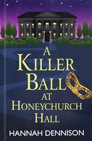 Cover of A killer ball at Honeychurch Hall by Hannah Dennison