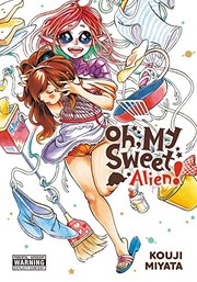 Front cover of Oh, My Sweet Alien! by Kouji Miyata