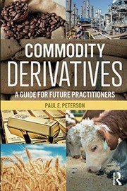 Cover of Commodity Derivatives by Paul E. Peterson
