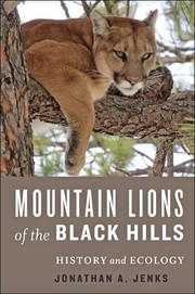 Front cover of Mountain Lions of the Black Hills by Jonathan A. Jenks