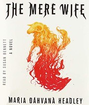 Front cover of The mere wife by Maria Dahvana Headley