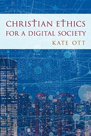 Front cover of Christian Ethics for a Digital Society by Kate Ott