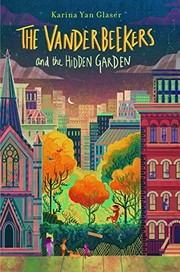 Front cover of The Vanderbeekers and the hidden garden by Karina Yan Glaser