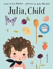 Cover of Julia, Child by Kyo MacLear