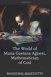 Front cover of The world of Maria Gaetana Agnesi, mathematician of God by Massimo Mazzotti