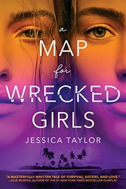 Front cover of A Map for Wrecked Girls by Jessica Taylor
