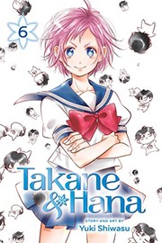Cover of Takane & Hana, Vol. 6 by Yuki Shiwasu
