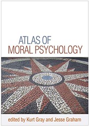 Front cover of Atlas of Moral Psychology by Kurt Gray