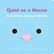 Front cover of Quiet as a Mouse by Chiêu Anh Urban