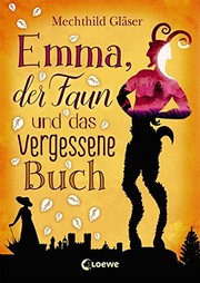 Front cover of Emma, der Faun und das vergessene Buch by Mechthild Gläser