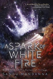 Cover of A spark of white fire by Sangu Mandanna