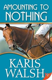 Cover of Amounting to Nothing by Karis Walsh