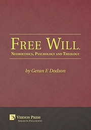 Front cover of Free Will, Neuroethics, Psychology and Theology by Geran F. Dodson