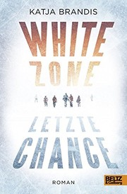 Front cover of White Zone - Letzte Chance by Katja Brandis