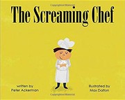 Cover of The Screaming Chef by Peter Ackerman