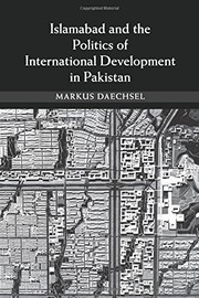 Cover of Islamabad and the Politics of International Development in Pakistan by Markus Daechsel