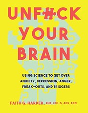 Front cover of Unfuck your brain by Faith G. Harper