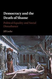 Front cover of Democracy and the Death of Shame by Jill Locke