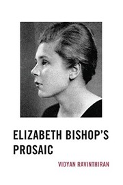 Cover of Elizabeth Bishop's Prosaic by Vidyan Ravinthiran