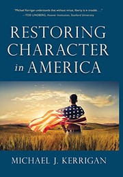 Front cover of Restoring Character in America by Michael J. Kerrigan